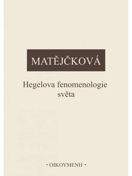 Hegelova fenomenologie světa (forma tištěná)