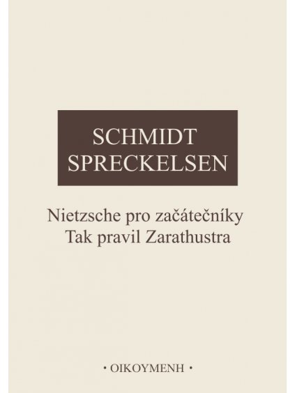 Nietzsche pro začátečníky. Tak pravil Zarathustra Úvod do četby (forma tištěná)