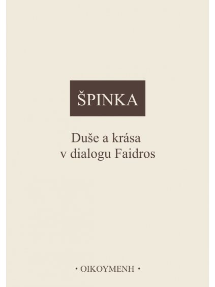 Duše a krása v dialogu Faidros (forma tištěná)