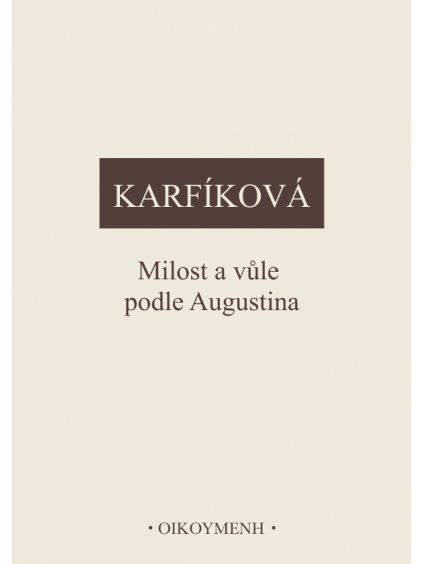 Milost a vůle podle Augustina (forma tištěná)