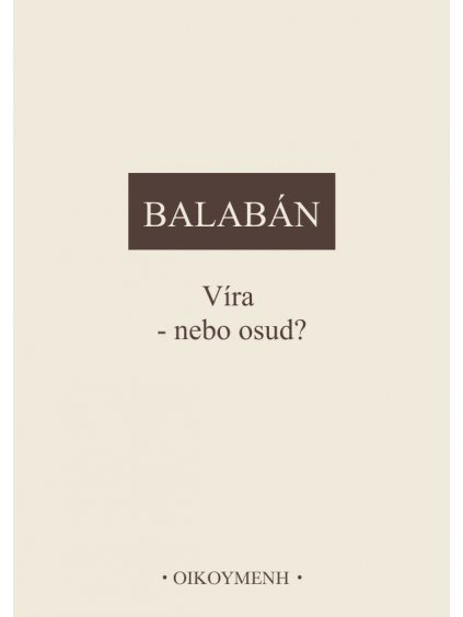 Víra - nebo osud? (forma tištěná)