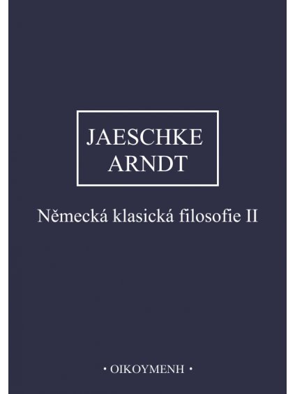 Německá klasická filosofie II (forma tištěná)