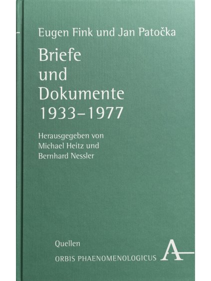 E. Fink und J. Patočka, Briefe und Dokumente 1933-1977 (forma tištěná)