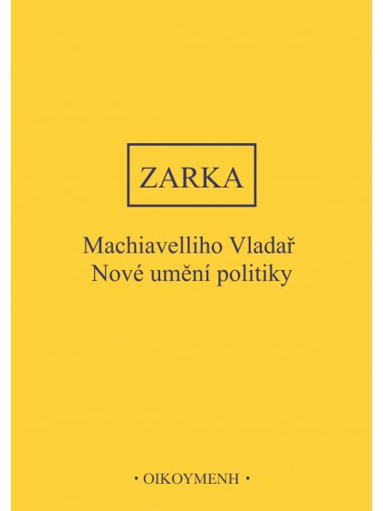 Machiavelliho Vladař. Nové umění politiky (forma tištěná)