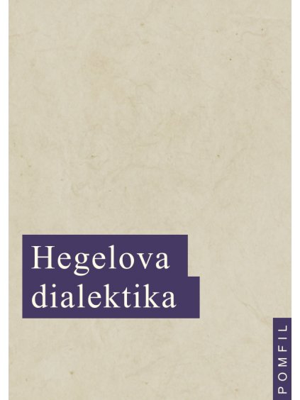 Hegelova dialektika - Sv. 15 (forma tištěná)