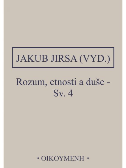 Rozum, ctnosti a duše Sv. 4