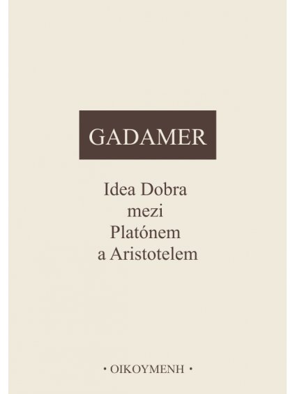 Idea Dobra mezi Platónem a Aristotelem (forma tištěná)