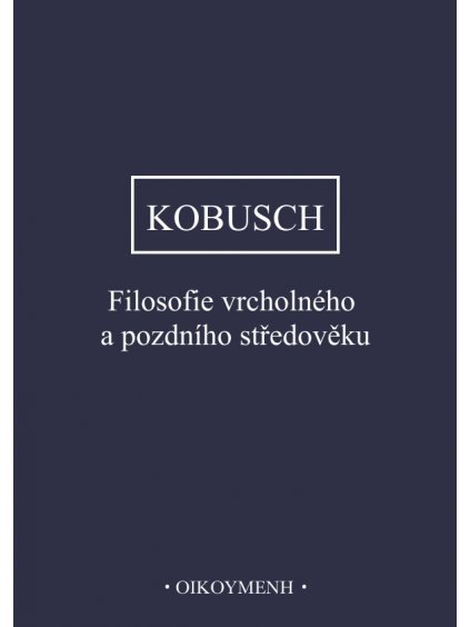 Filosofie vrcholného a pozdního středověku (forma tištěná)