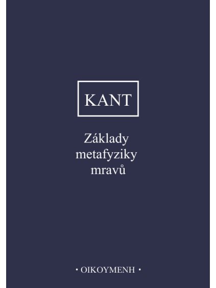 Základy metafyziky mravů (forma tištěná)