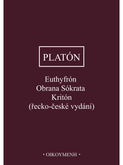 Euthyfrón, Obrana Sókrata, Kritón
