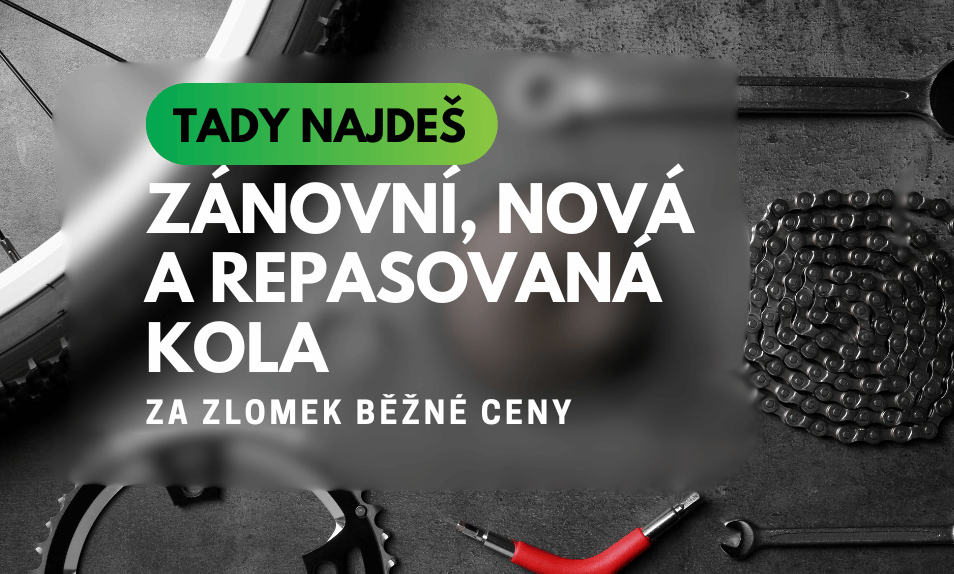 u nás najdeš kola za zlomek ceny