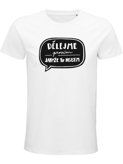 Delejme jakoze tu prosim nejsem b