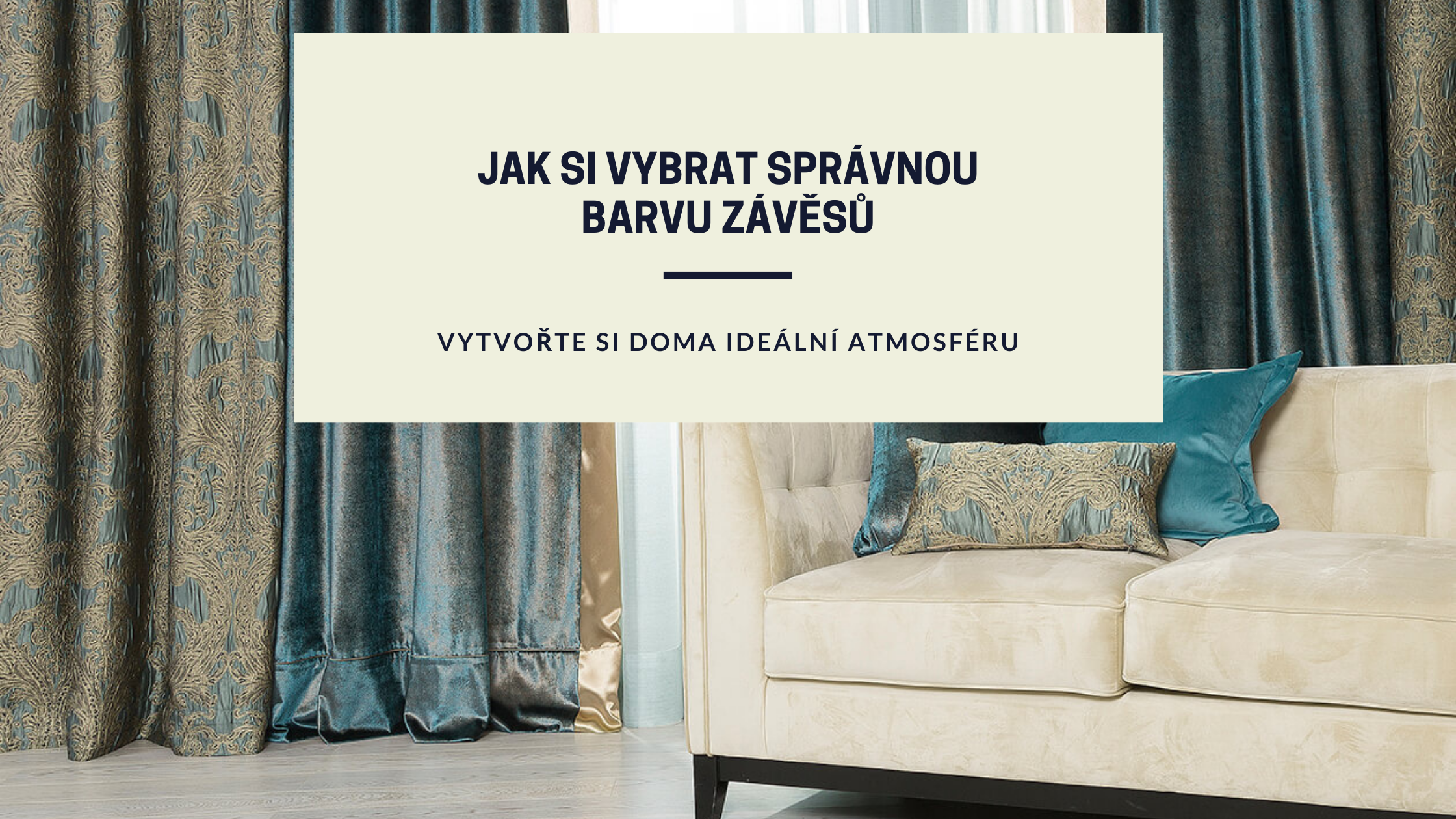 Barva závěsů rozhoduje o charakteru interiéru. Pomůžeme vám vybrat ty správné