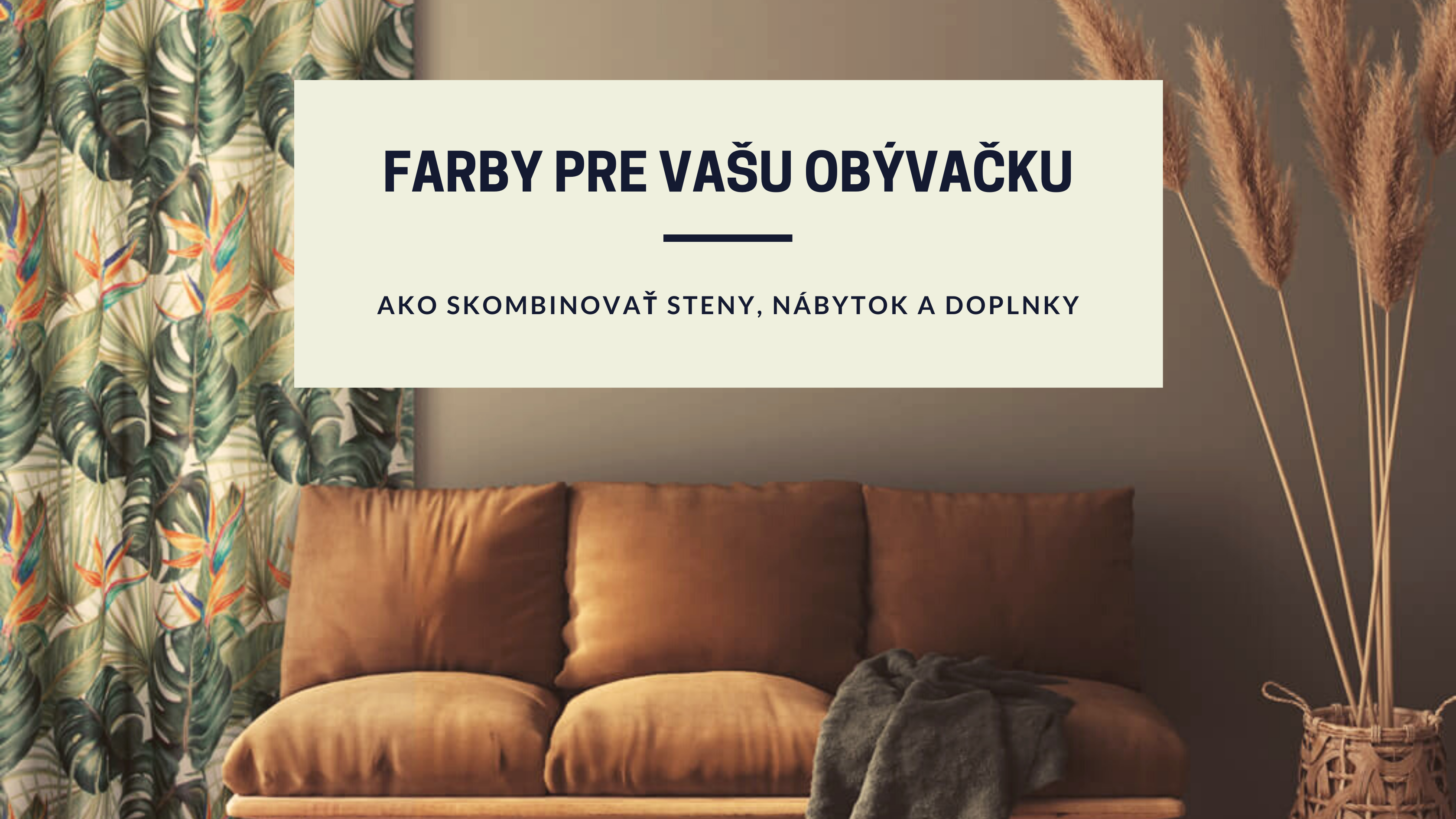 Vytvorte si z obývačky oázu pokoja vďaka trendy farbám