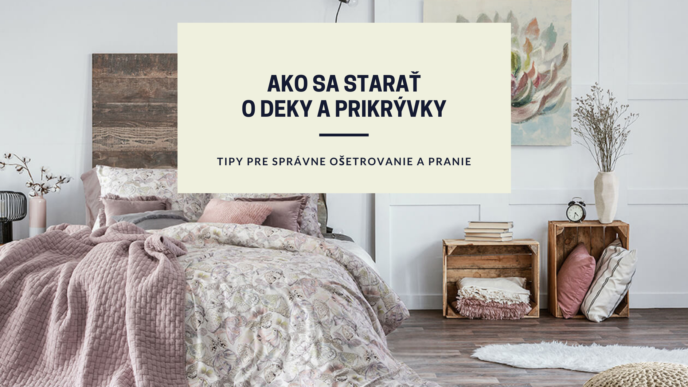 Ako sa správne starať o deky a prikrývky. Od prania až po sušenie