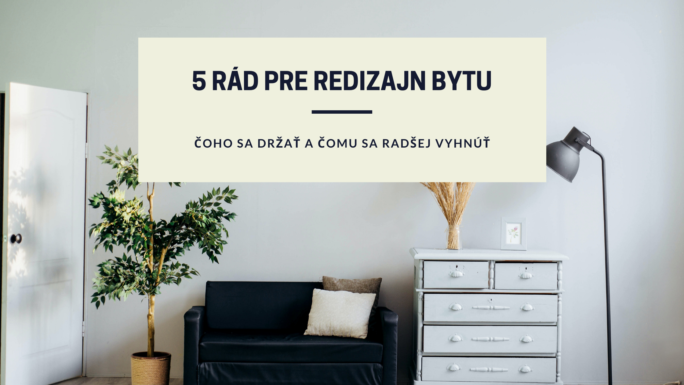 Ako vylepšiť váš byt podľa pravidiel interiérového dizajnu