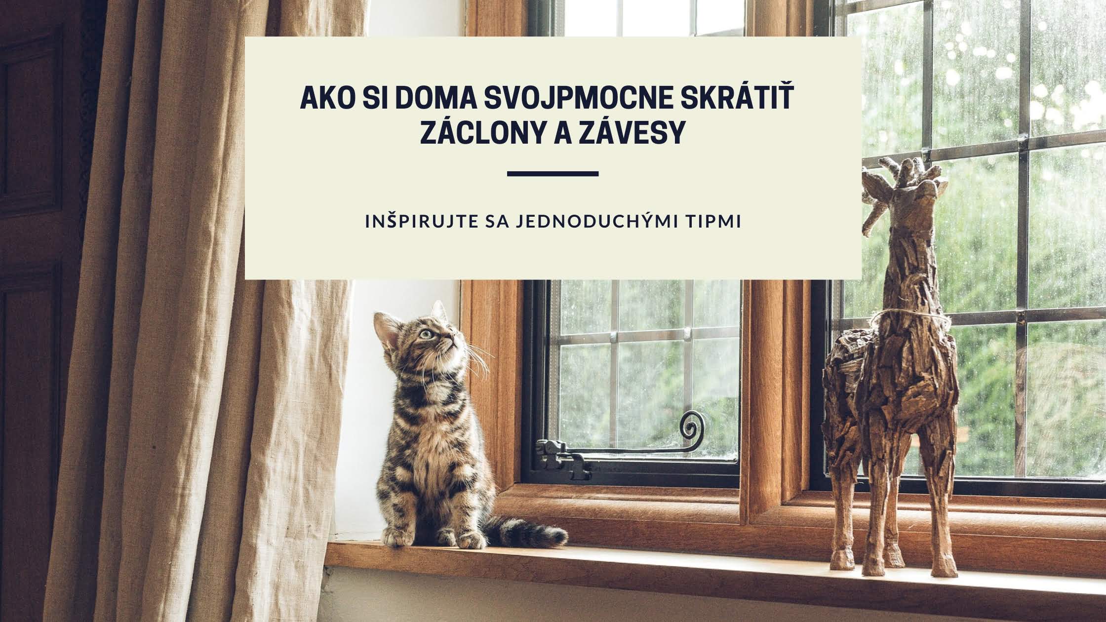 Sú vaše záclony a závesy príliš dlhé? Ukážeme vám, ako si ich jednoducho skrátiť