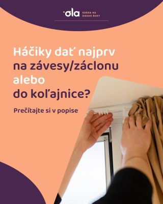 Ola radí 💜 Ideálny a najjednoduchší spôsob je, ak si háčiky vložíte najprv na závesy/záclonu a až následne ich zasuniete...
