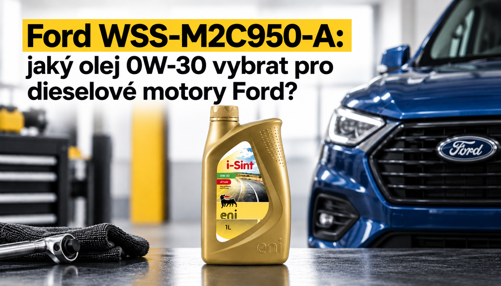 Ford WSS-M2C950-A: jaký olej 0W-30 vybrat pro dieselové motory Ford?