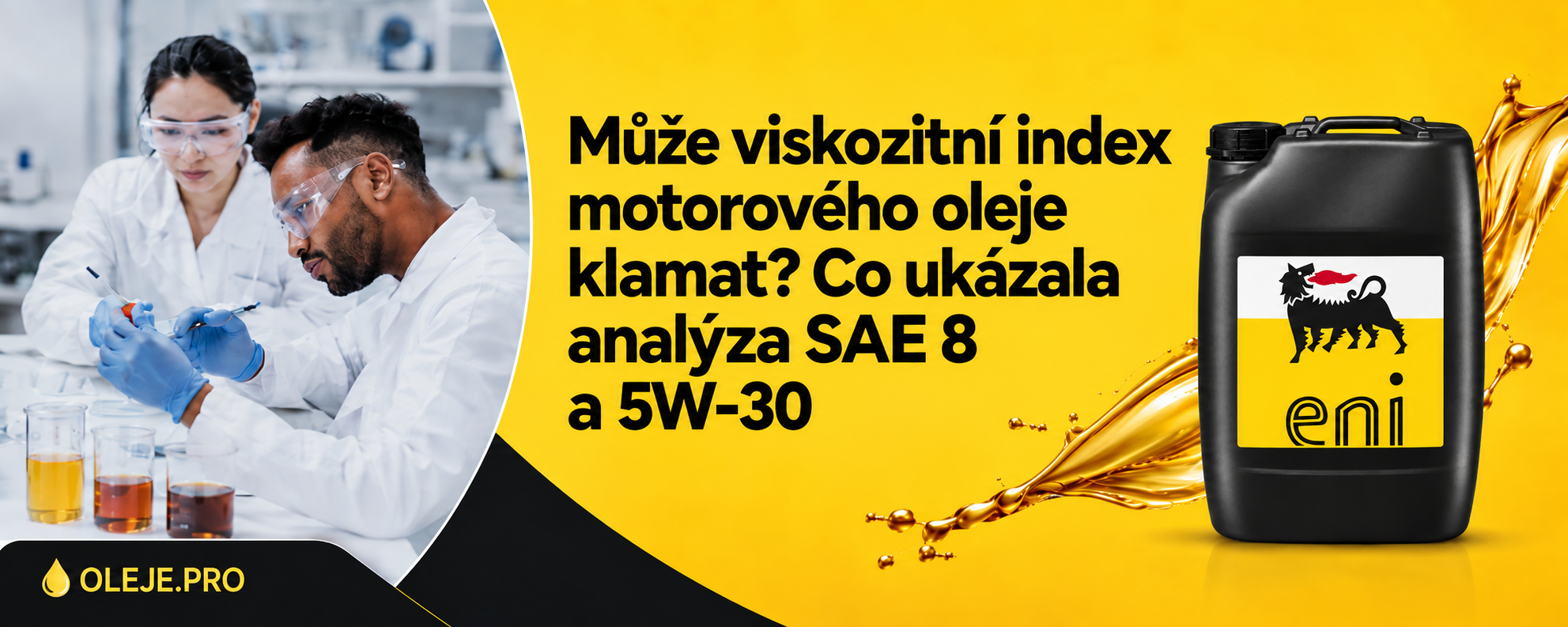 Může viskozitní index motorového oleje klamat? Co ukázala analýza SAE 8 a 5W-30