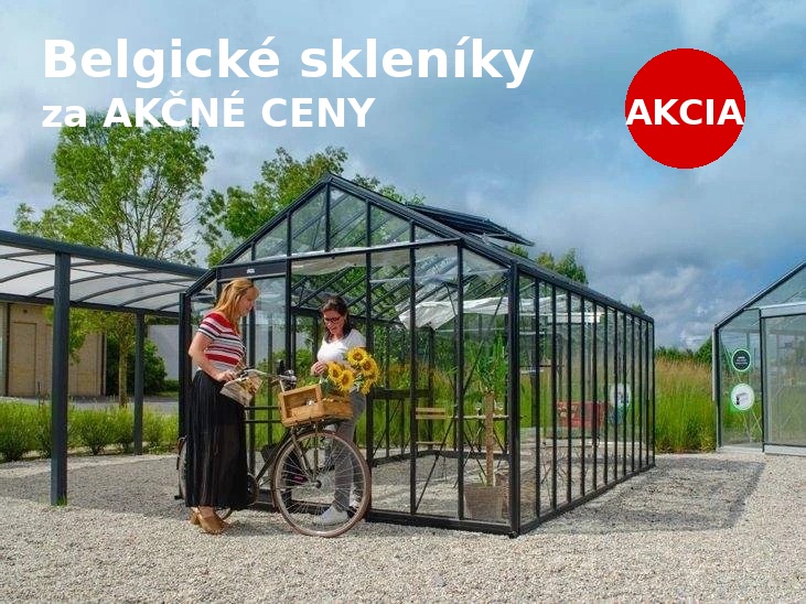 Belgické skleníky Akčné ceny