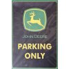 Plechová cedule John Deere PARKING ONLY 20x30cm (Velikost 20x30cm)