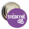 Placka s motivem Svědkyně 32 mm (Barva bílá, Barva potisku černá, Typ buttonu magnet)