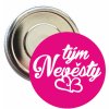 Placka s motivem Tým nevěsty (Barva bílá, Barva potisku černá, Typ buttonu magnet)