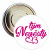 Placka s motivem Tým nevěsty 32 mm (Barva bílá, Barva potisku černá, Typ buttonu magnet)
