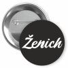 Placka s motivem Ženich 32 mm (Barva bílá, Barva potisku černá, Typ buttonu magnet)
