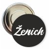 Placka s motivem Ženich 32 mm (Barva bílá, Barva potisku černá, Typ buttonu magnet)