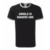 Tričko ARNOLD IS NUMERO UNO predaj