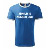 Tričko ARNOLD IS NUMERO UNO predaj
