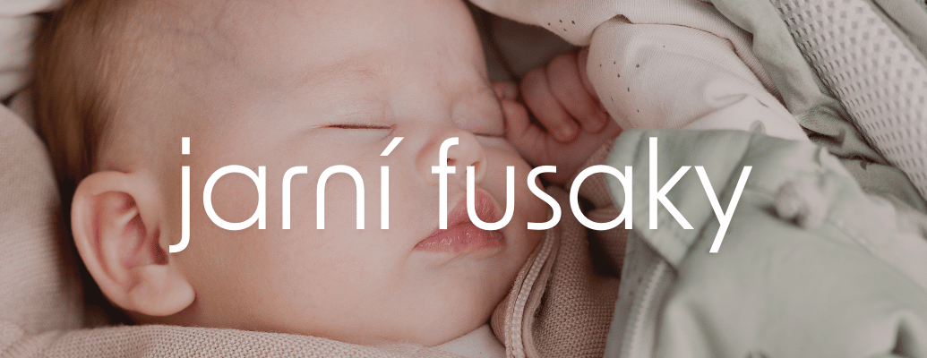 Jarní fusaky - Praktický průvodce pro maminky, které chtějí pohodlí a kvalitu