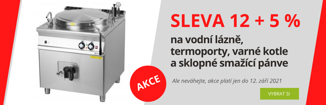 Sleva na vodní lázně,  termoporty, varné kotle  a sklopné smažící pánve