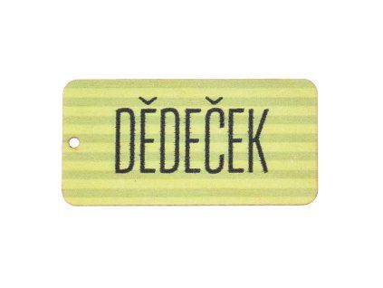 Dřevěná cedulka IV - Dědeček