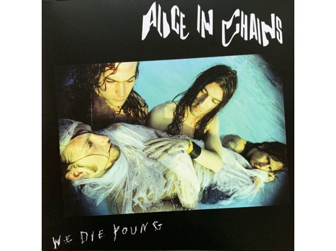 ALICE IN CHAINS WE DIE YOUNG VINYL LP