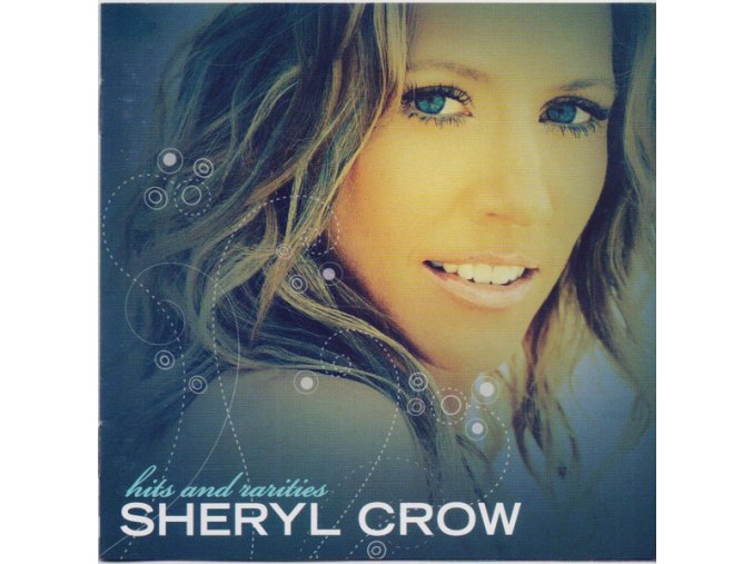 SHERYL CROW HITS AND RARITIES CD