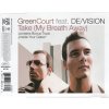 GREEN COURT FEAT. DEVISION TAKE (MY BREATH AWAY) CDS
