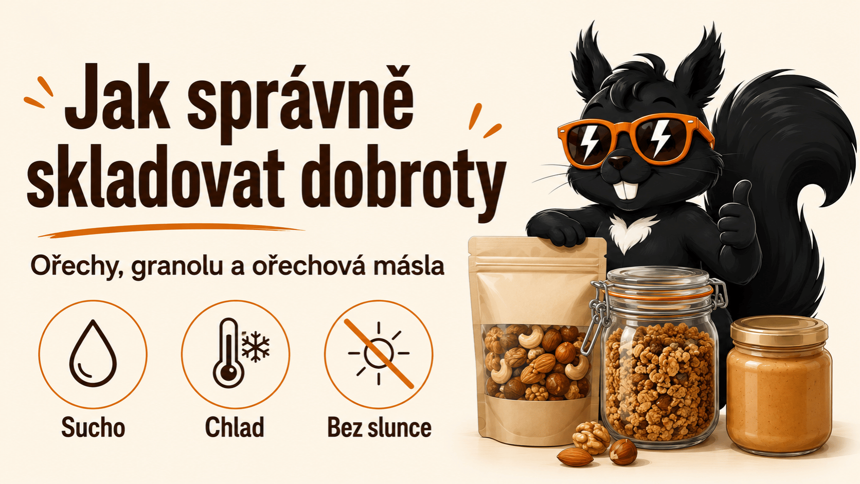 Jak správně skladovat naše dobroty
