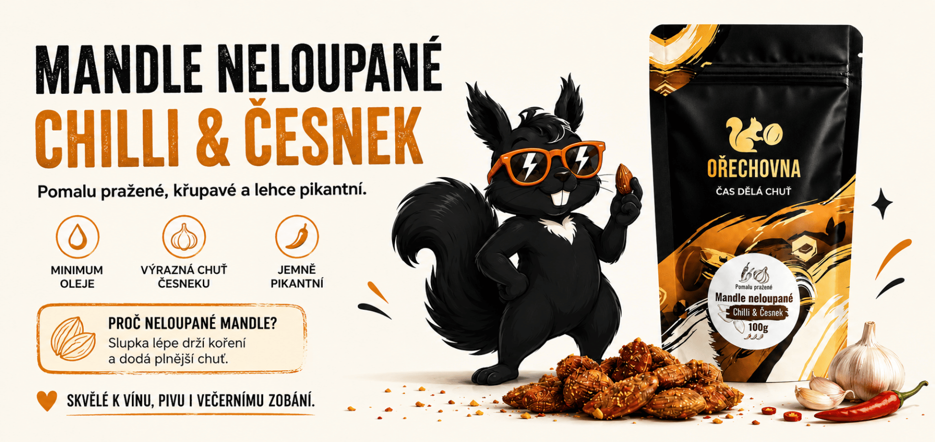 Mandle neloupané Chilli a česnek Ořechovna – pomalu pražené mandle s česnekem a chilli