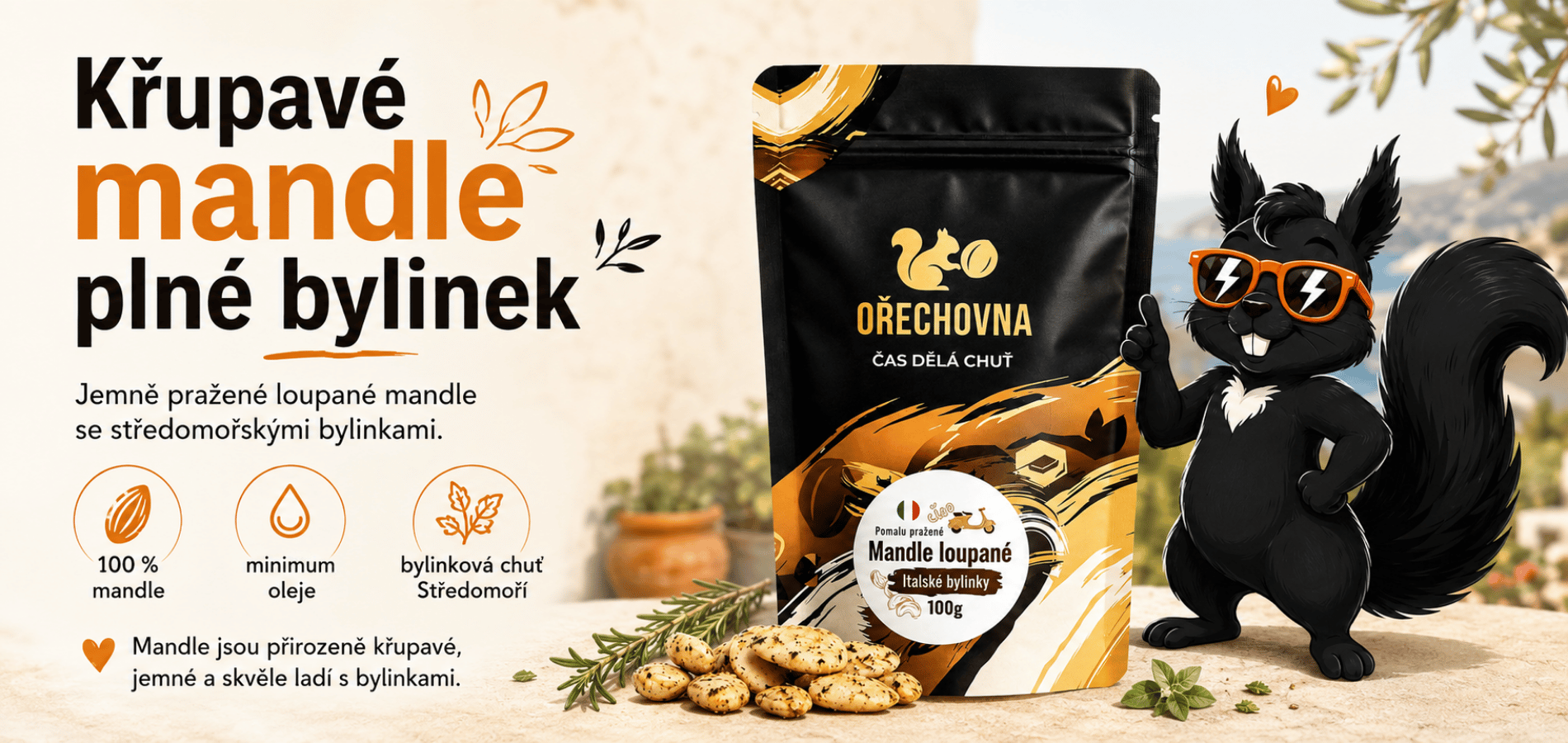 Mandle loupané Středomořské bylinky Ořechovna – pomalu pražené mandle s tymiánem, oreganem a rozmarýnem