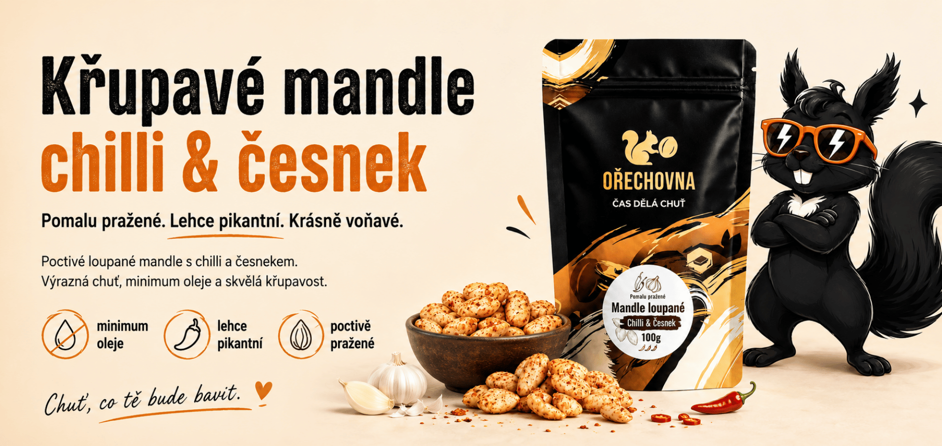 Mandle loupané Chilli a česnek Ořechovna – pomalu pražené mandle s minimem oleje