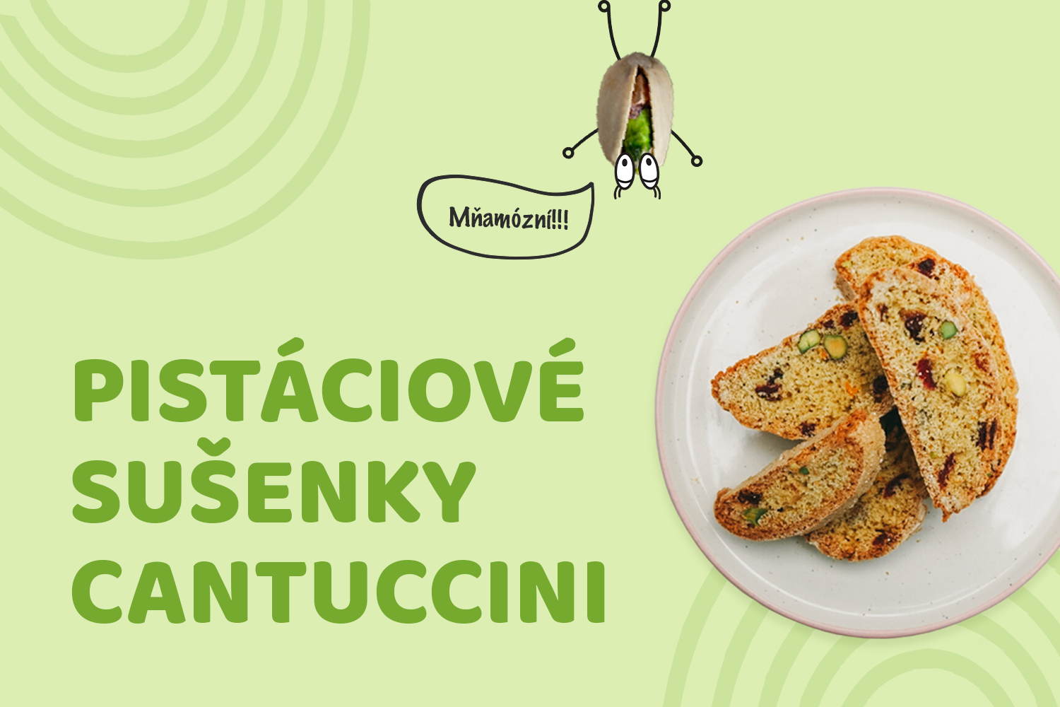 Pistáciové sušenky cantuccini