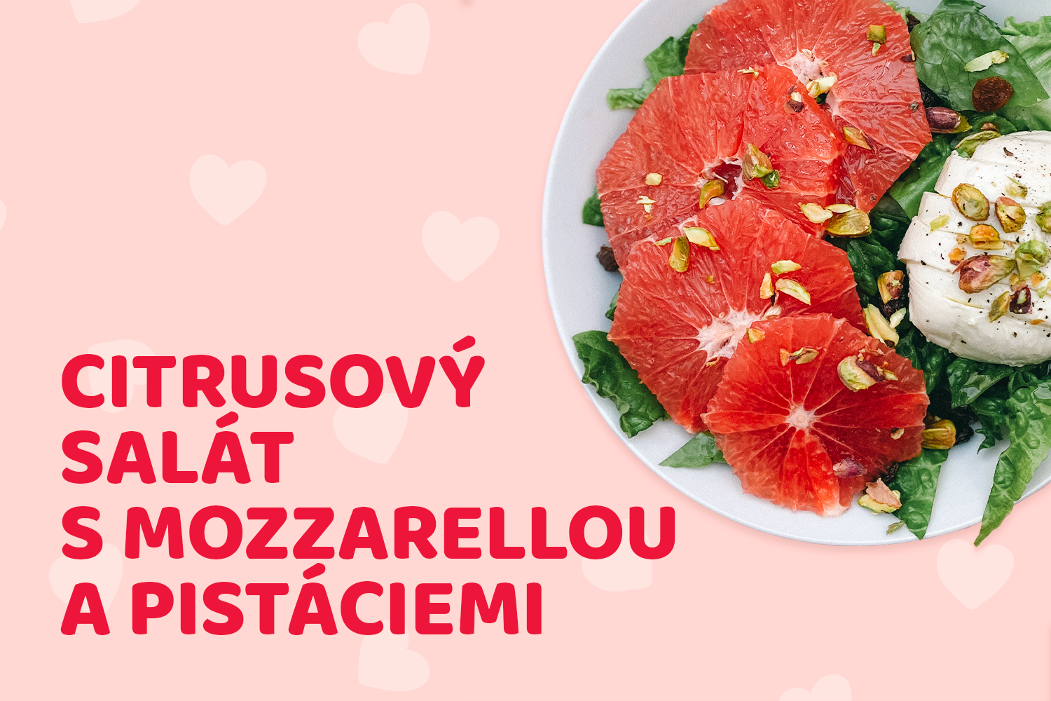 Citrusový salát s mozzarellou a pistáciemi