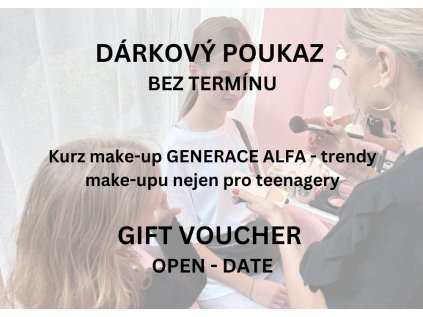 Dárkový poukaz kurz make-up GENERACE ALFA - trendy make-upu nejen pro teenagery