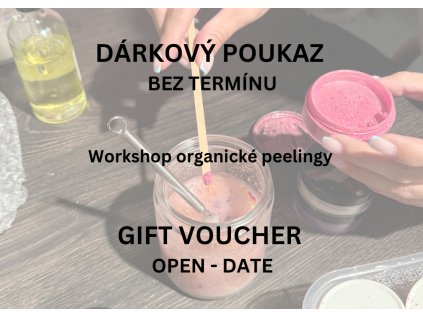 Dárkový poukaz workshop organické peelingy