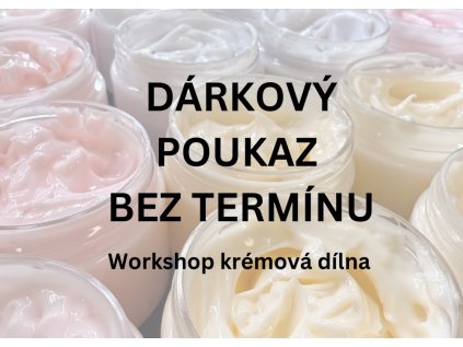 Dárkový poukaz workshop krémová dílna