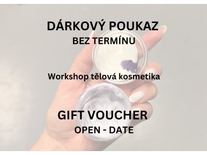 Dárkový poukaz workshop tělová kosmetika