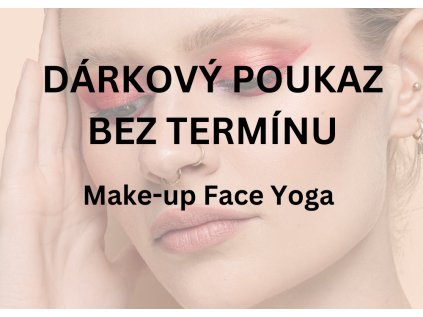 darkovy poukaz make up face yoga